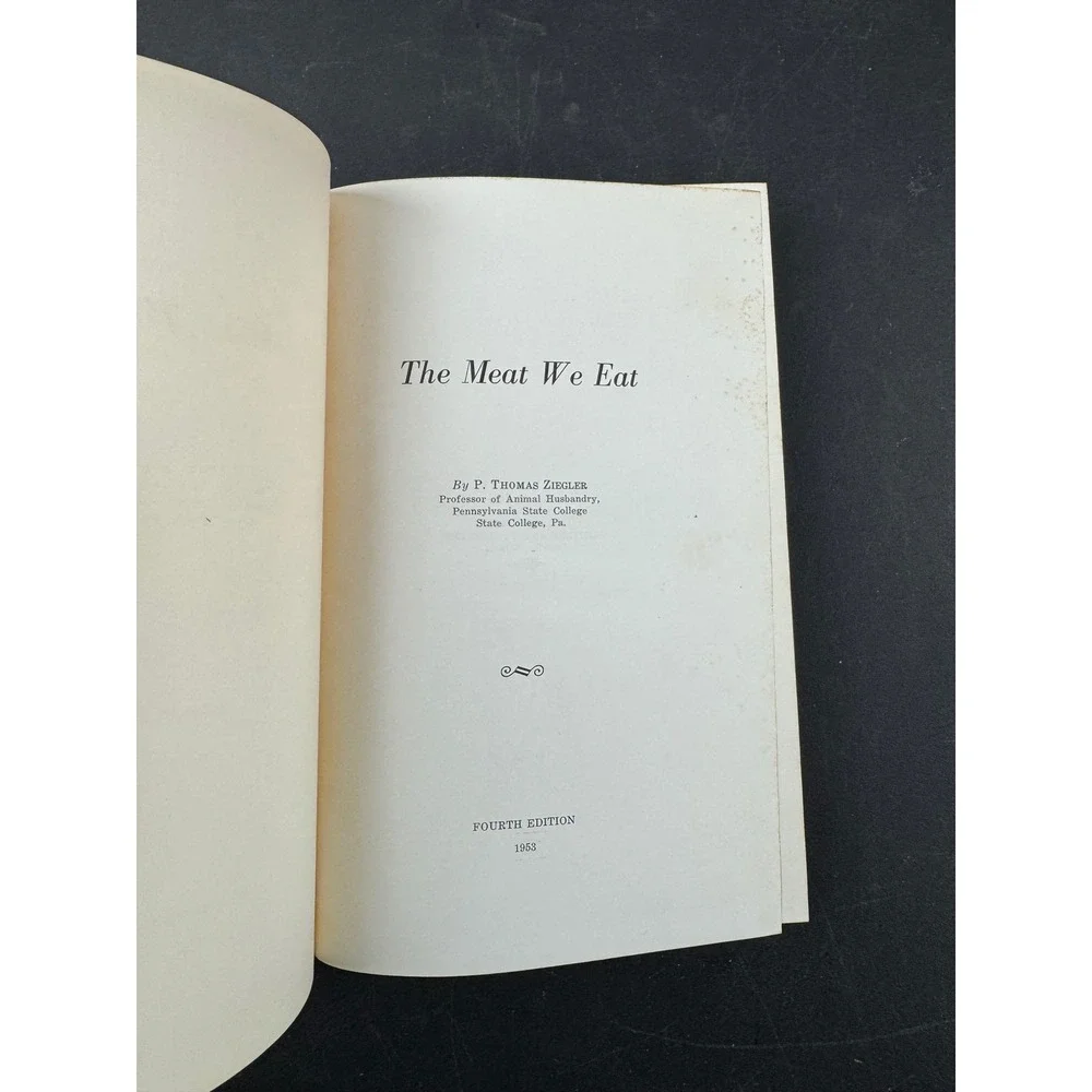 The Meat We Eat P Thomas Ziegler 1953‎ 4th Ed Vintage Hardcover Animal Science